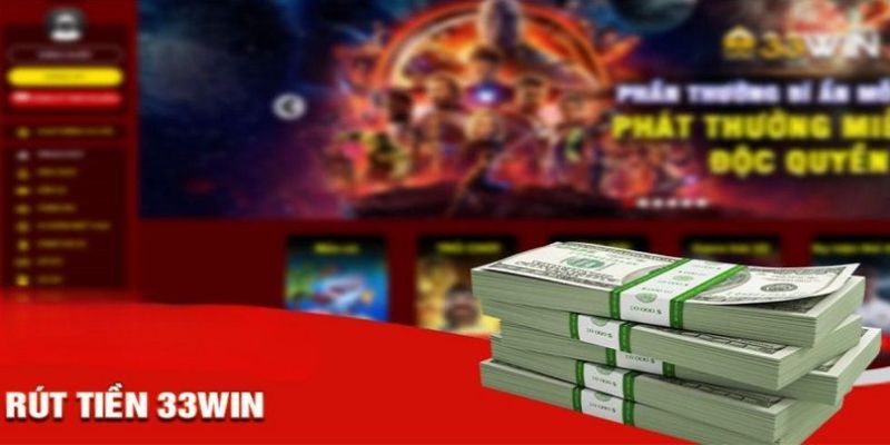 Một số điều quan trọng cần lưu ý khi rút tiền 33Win