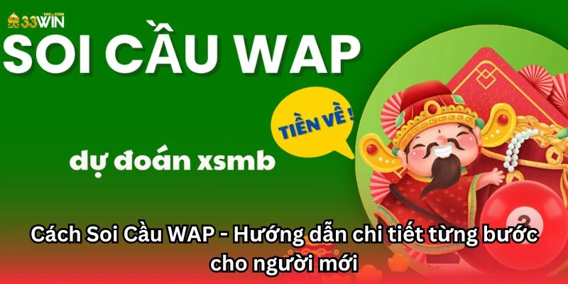 Cách Soi Cầu WAP - Hướng dẫn chi tiết từng bước cho người mới
